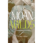 The Moan Wilds - Paperback
