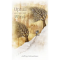 Uphill and into the Wind - Hardcover