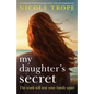 My Daughter's Secret: An absolutely heartbreaking page-turner with a jaw-dropping twist - Paperback