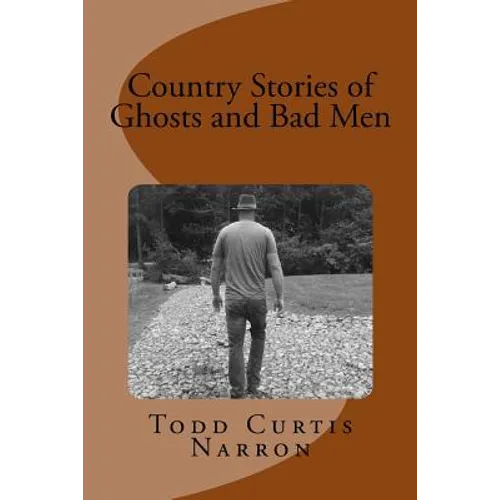 Country Stories of Ghosts and Bad Men - Paperback