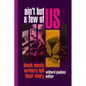 Ain't But a Few of Us: Black Music Writers Tell Their Story - Hardcover
