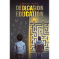Dedication over Education - Paperback