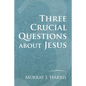 Three Crucial Questions about Jesus - Paperback