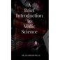 A Brief Introduction to Vedic Science - Paperback