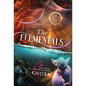 The Elementals: An Elemental Origins Ensemble Novel - Hardcover