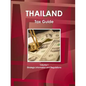 Thailand Tax Guide Volume 1 Strategic Information and Regulations - Paperback