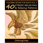 Coloring Books For Adults Volume 4: 40 Stress Relieving And Relaxing Patterns - Paperback