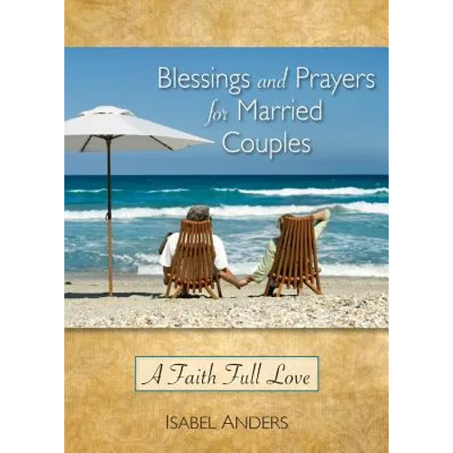 Blessings and Prayers for Married Couples: A Faith Full Love - Paperback