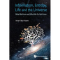 Information, Entropy, Life and the Universe: What We Know and What We Do Not Know - Hardcover