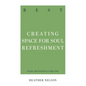 Rest: Creating Space for Soul Refreshment - Paperback