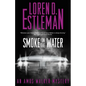 Smoke on the Water: An Amos Walker Mystery - Hardcover