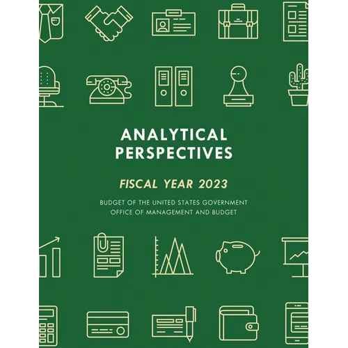 Analytical Perspectives: Budget of the United States Government Fiscal Year 2023 - Paperback