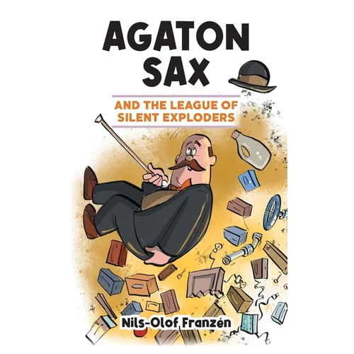 Agaton Sax and the League of Silent Exploders - Paperback