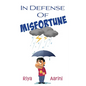 In Defense of Misfortune - Paperback