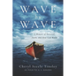 Wave by Wave: A Memoir of Survival, Faith, and How God Works - Paperback