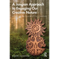 A Jungian Approach to Engaging Our Creative Nature: Imagining the Source of Our Creativity - Paperback