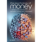 The Psychology of Money: What is the Connection Between Money and Happiness? - Paperback