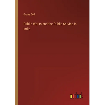 Public Works and the Public Service in India - Paperback
