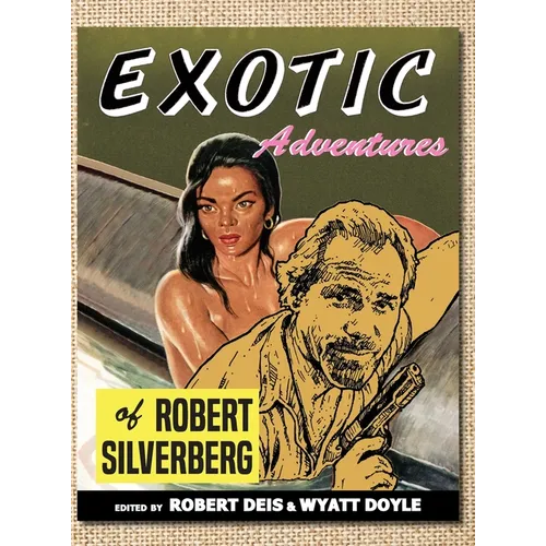 Exotic Adventures of Robert Silverberg - Hardcover