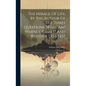 The Mirage Of Life, By The Author Of The 'three Questions. What Am? Whence Came I? And Whither Do I Go?' - Hardcover