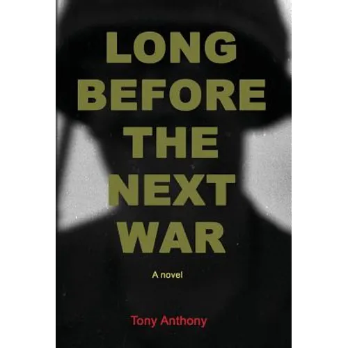 Long Before the Next War - Hardcover