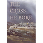 Cross He Bore - Paperback