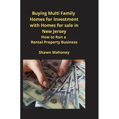 Buying Multi Family Homes for Investment with Homes for sale in New Jersey: How to Run a Rental Property Business - Paperback