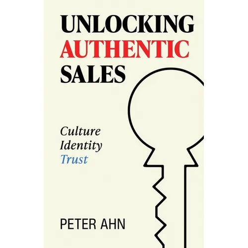 Unlocking Authentic Sales - Paperback