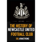 The History of Newcastle United Football Club: Volume one (Pre 1910) - Paperback