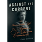 Against the Current: The Remarkable Life of Agnes Deans Cameron - Hardcover