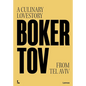 Boker Tov: A Culinary Love Story from Tel Aviv - Hardcover
