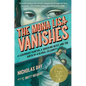 The Mona Lisa Vanishes: A Legendary Painter, a Shocking Heist, and the Birth of a Global Celebrity - Hardcover