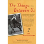 Things Between Us: A Memoir - Paperback