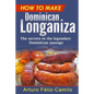 How to make Dominican Longaniza: The secrets to the legendary Dominican sausage - Paperback