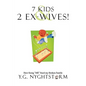 7 Kids & 2 Ex-Wives!: How fixing "ME" fixed my Broken Family - Paperback