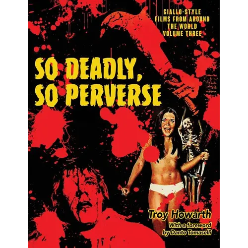 So Deadly, So Perverse: Giallo-Style Films From Around the World, Vol. 3 - Paperback