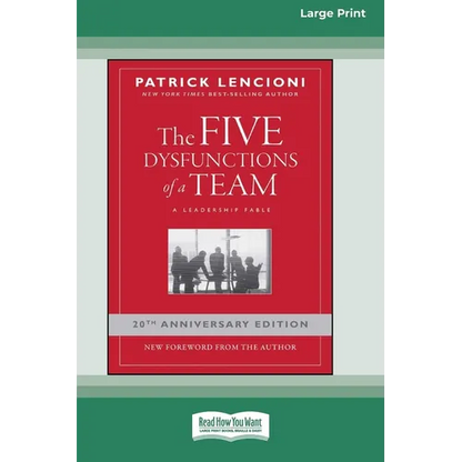 The Five Dysfunctions of a Team: A Leadership Fable, 20th Anniversary Edition [Large Print 16 Pt Edition] - Paperback
