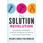 The Solution Revolution: How Business, Government, and Social Enterprises Are Teaming Up to Solve Society's Toughest Problems - Hardcover