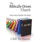 The Biblically-Driven Church: How Jesus Builds His Body: How Jesus Builds His Body - Hardcover