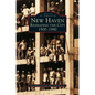 New Haven: Reshaping the City, 1900-1980 - Hardcover
