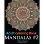 Adult Coloring Book: Mandala #2: Coloring Book for Grownups Featuring 45 Beautiful Mandala Patterns - Paperback