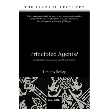Principled Agents?: The Political Economy of Good Government - Paperback