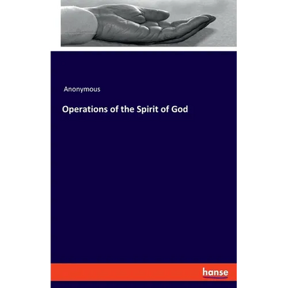 Operations of the Spirit of God - Paperback