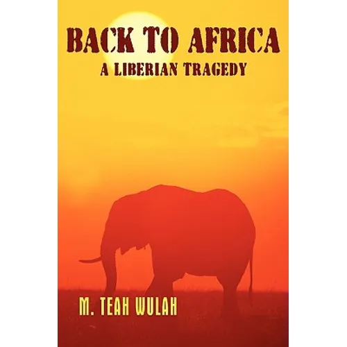 Back to Africa - A Liberian Tragedy - Paperback