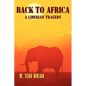 Back to Africa - A Liberian Tragedy - Paperback