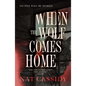 When the Wolf Comes Home - Paperback