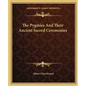 The Pygmies and Their Ancient Sacred Ceremonies - Paperback