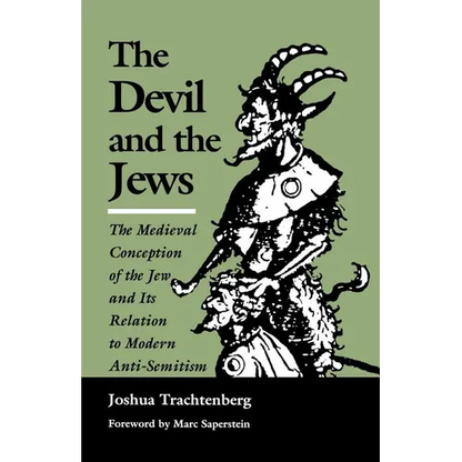 The Devil and the Jews: The Medieval Conception of the Jew and Its Relation to Modern Anti-Semitism - Paperback