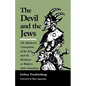 The Devil and the Jews: The Medieval Conception of the Jew and Its Relation to Modern Anti-Semitism - Paperback