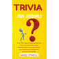 Trivia for Seniors: Over 500 Unpublished quizzes on facts you have personally experienced in your life to train your brain by enriching your general k - Hardcover